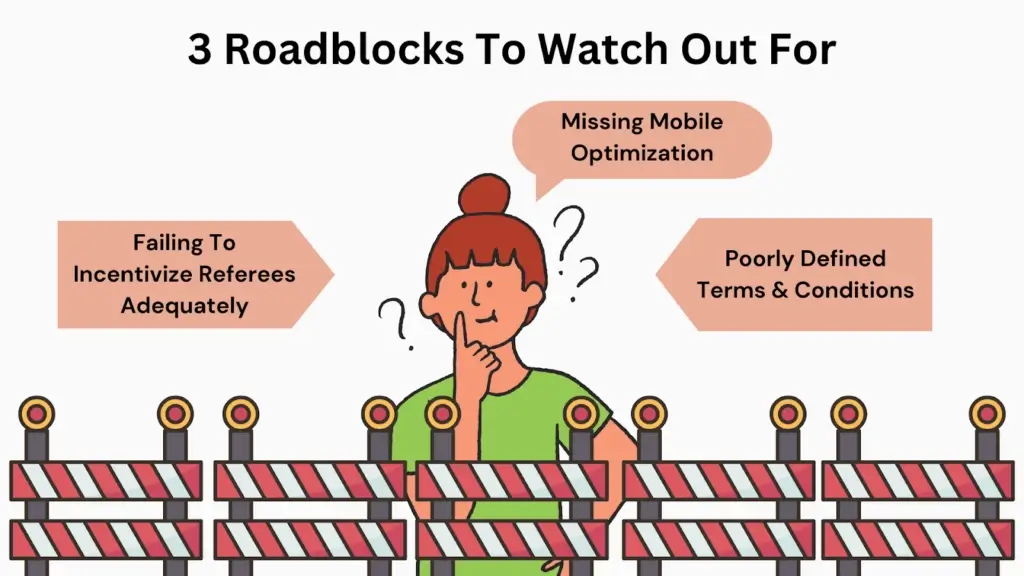 Referral Marketing roadblocks to watch out for